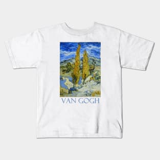 Poplars at St. Remy by Vincent van Gogh Kids T-Shirt